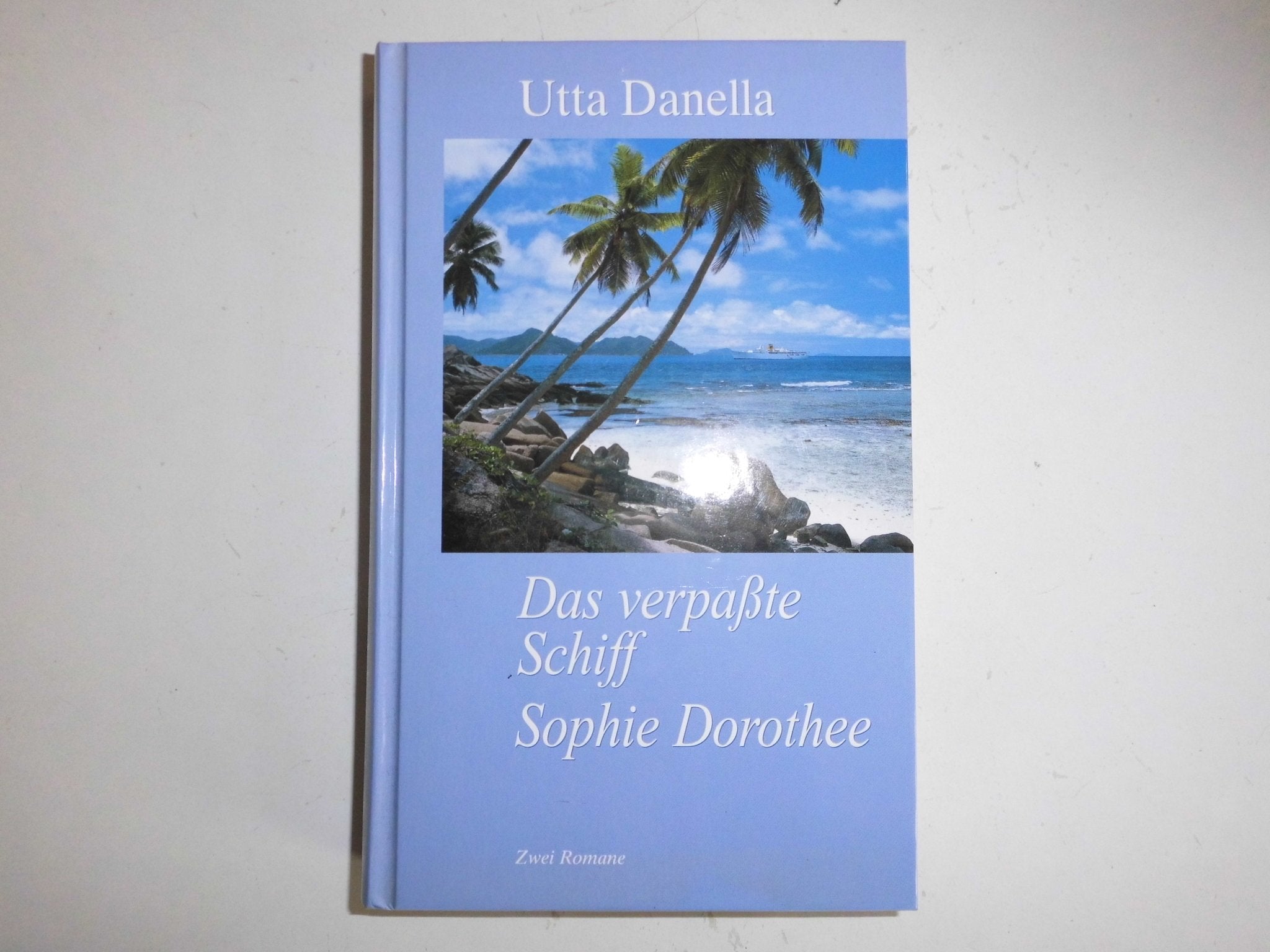 Das verpasste Schiff /Sophie Dorothee. Zwei Romane Contemporary literature