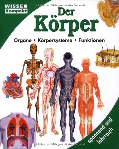 Der Körper: Organe, Körpersysteme, Funktionen Books