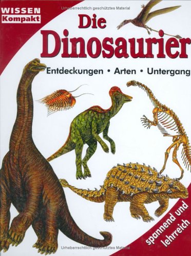 Product Image: Die Dinosaurier: Entdeckungen, Arten, Untergang