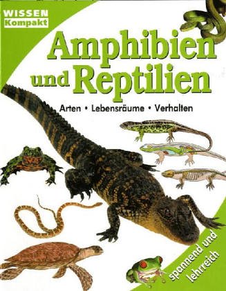 Amphibien und Reptilien: Arten, Lebensräume, Verhalten Politics & History