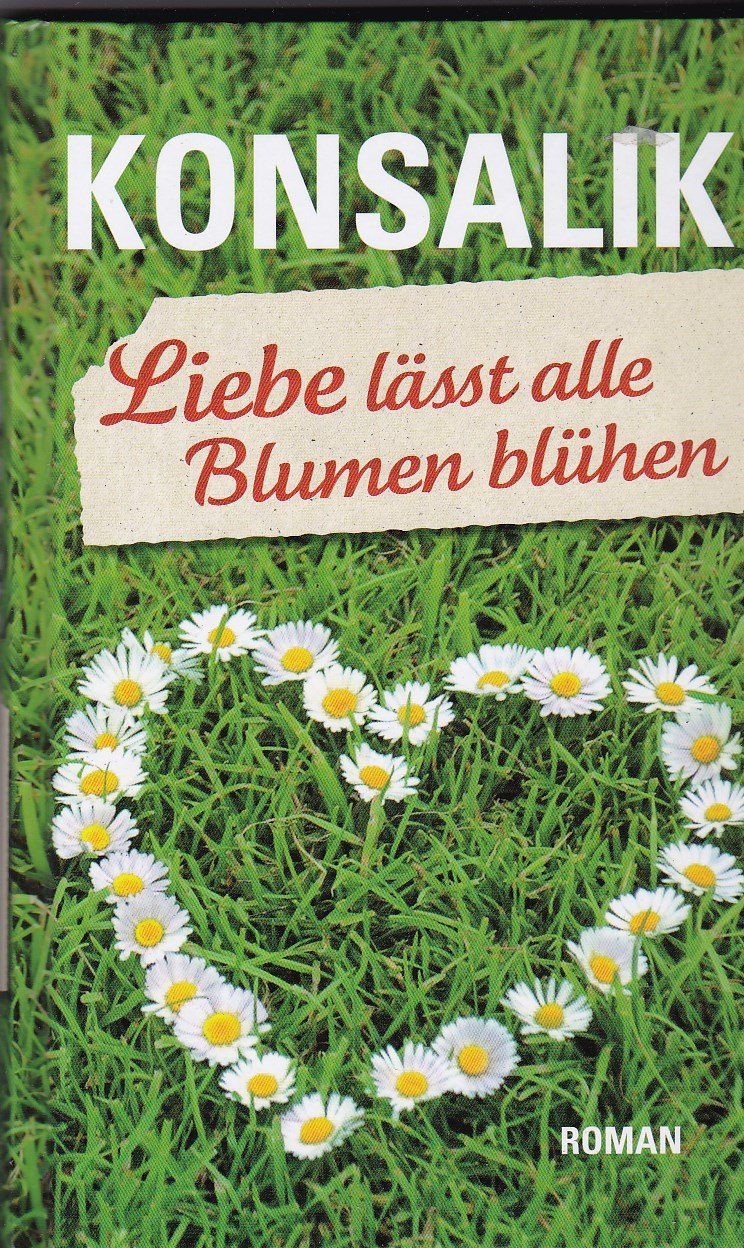 Konsalik - Liebe lässt alle Blumen blühen Books
