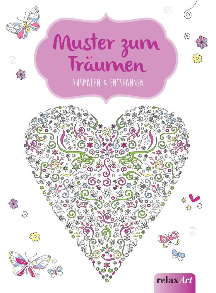 Muster zum Träumen: Ausmalen & Entspannen: Malbuch für Erwachsene (relaxArt) Lifestyle