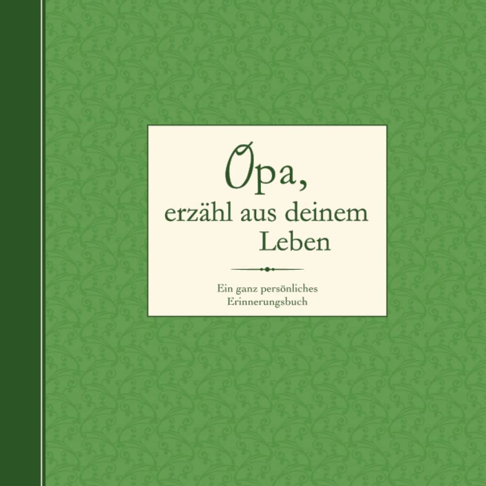Opa, erzähl aus deinem Leben: Ein ganz persönliches Erinnerungsbuch Lifestyle