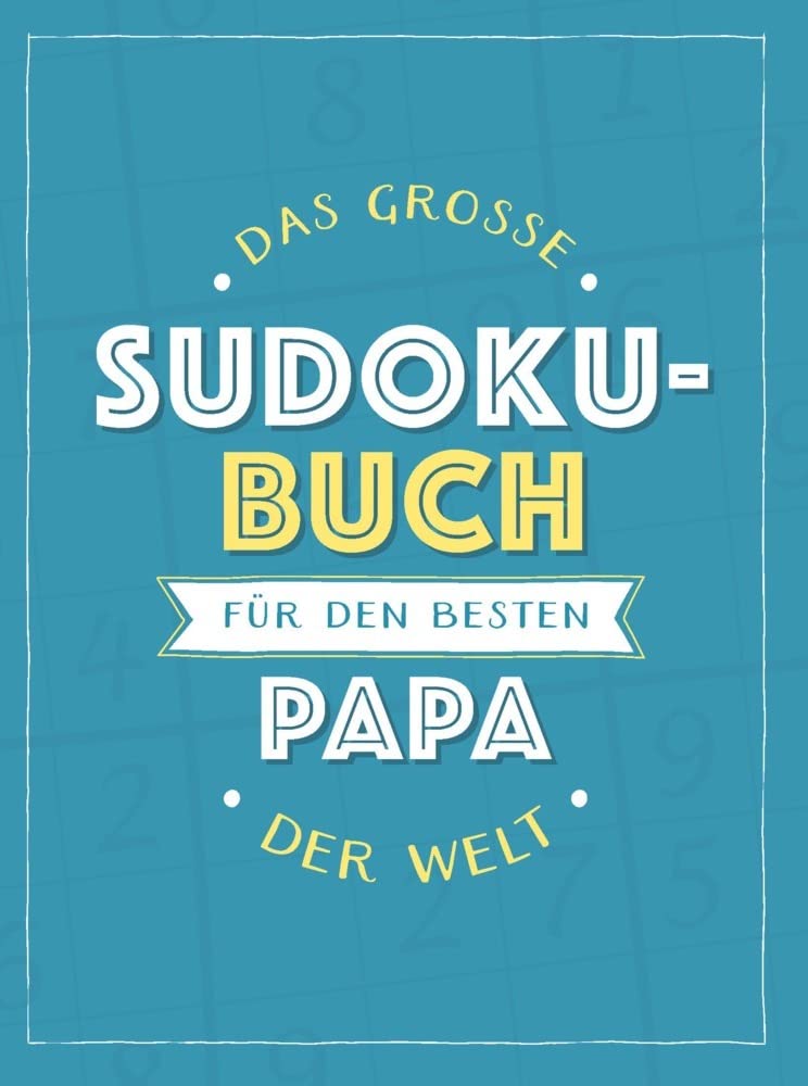 Das große Sudoku-Buch für den besten Papa der Welt: Rätsel-Spaß im Großdruck-Format Lifestyle