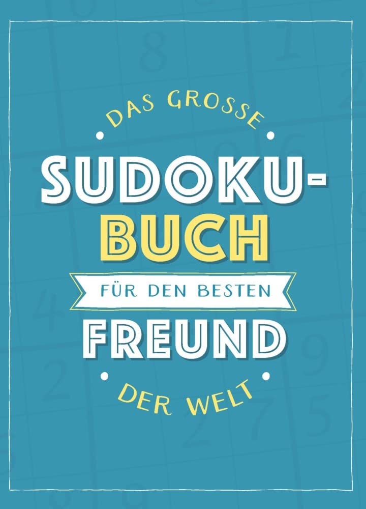 Das große Sudoku-Buch für den besten Freund der Welt: Rätsel-Spaß im Großdruck-Format Lifestyle
