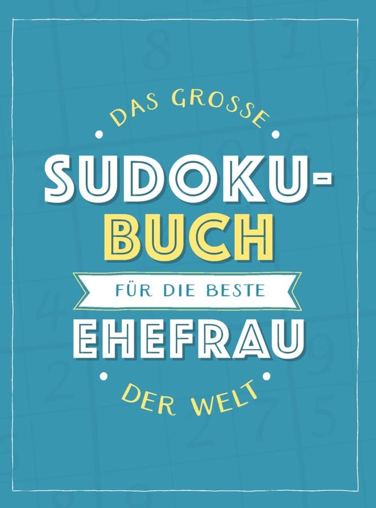 Das große Sudoku-Buch für die beste Ehefrau der Welt: Rätsel-Spaß im Großdruck-Format Lifestyle