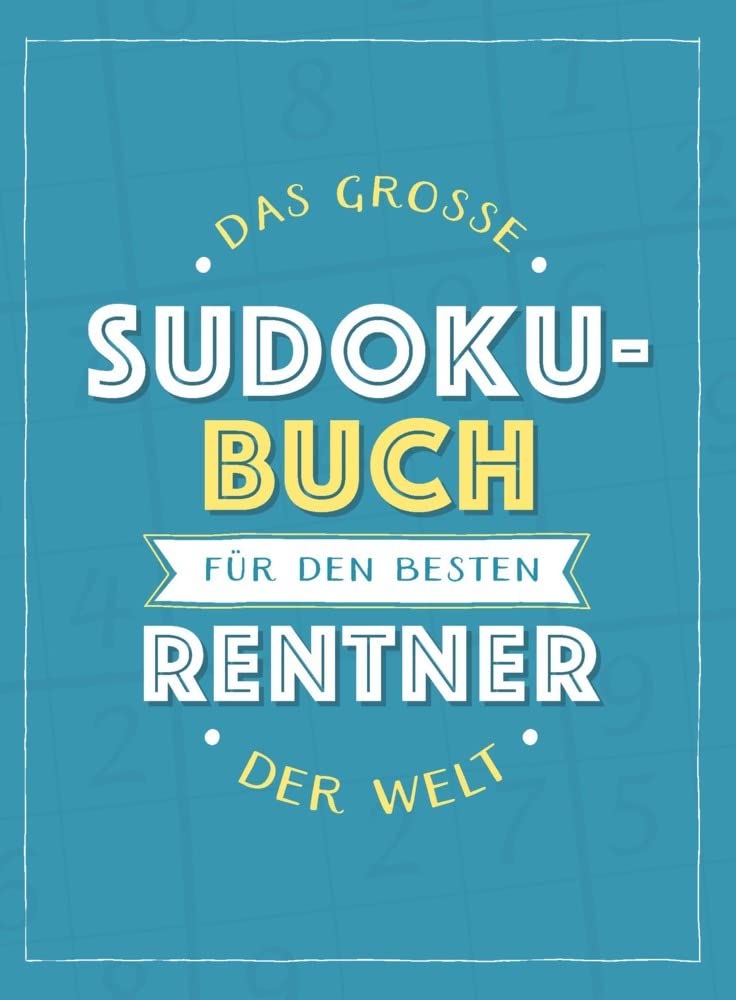 Das große Sudoku-Buch für den besten Rentner der Welt: Rätsel-Spaß im Großdruck-Format Lifestyle