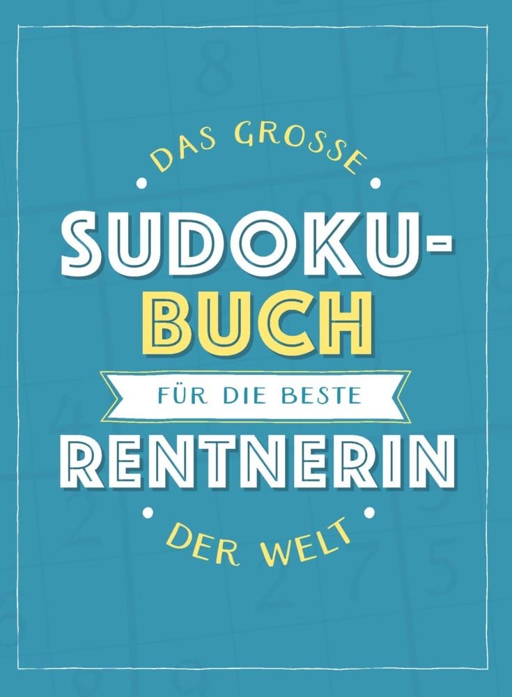 Das große Sudoku-Buch für die beste Rentnerin der Welt: Rätsel-Spaß im Großdruck-Format Lifestyle