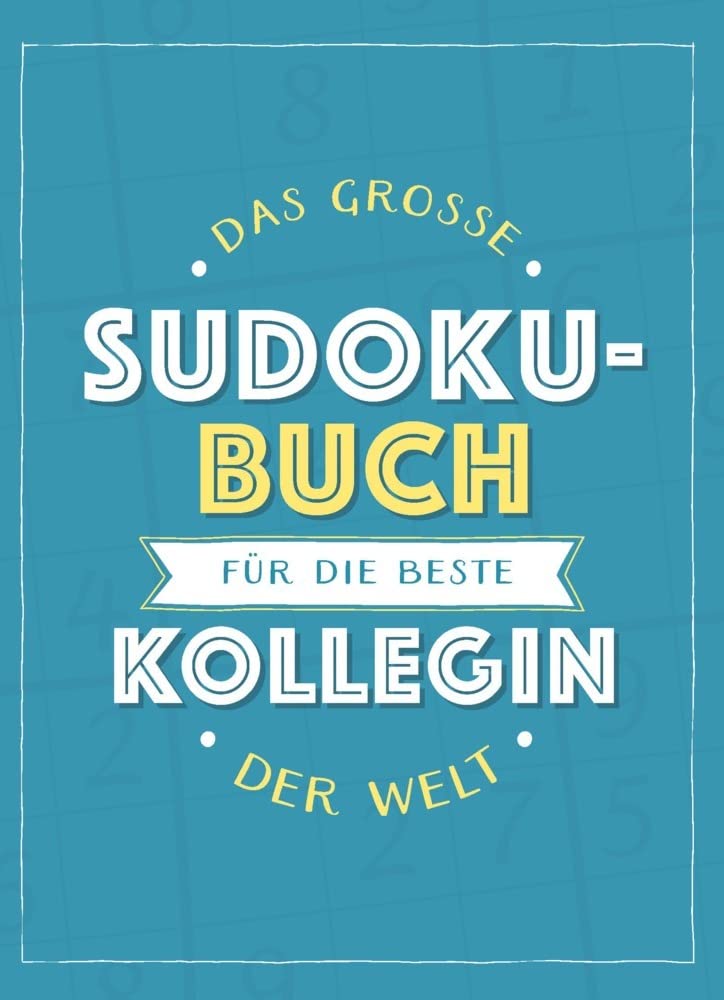 Das große Sudoku-Buch für die beste Kollegin der Welt: Rätsel-Spaß im Großdruck-Format Lifestyle