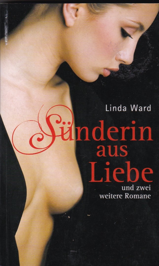 Sünderin aus Liebe (und zwei weitere Romane) Books