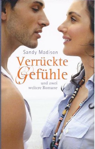 Verrückte Gefühle und zwei weitere Romane Books