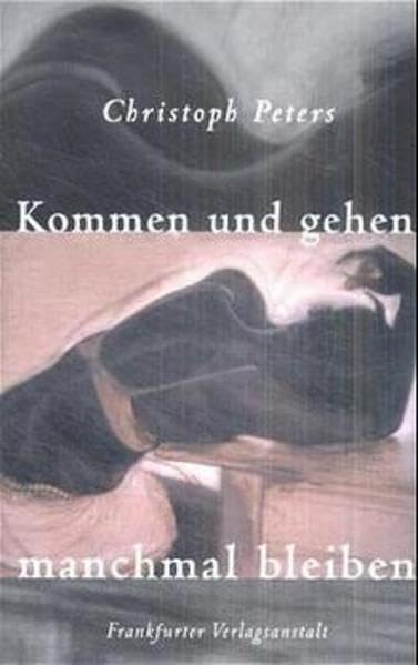 Kommen und gehen, manchmal bleiben: Vierzehn Geschichten: 14 Geschichten Essays & Short Stories