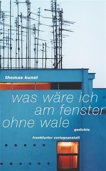Was wäre ich am Fenster ohne Wale Poetry