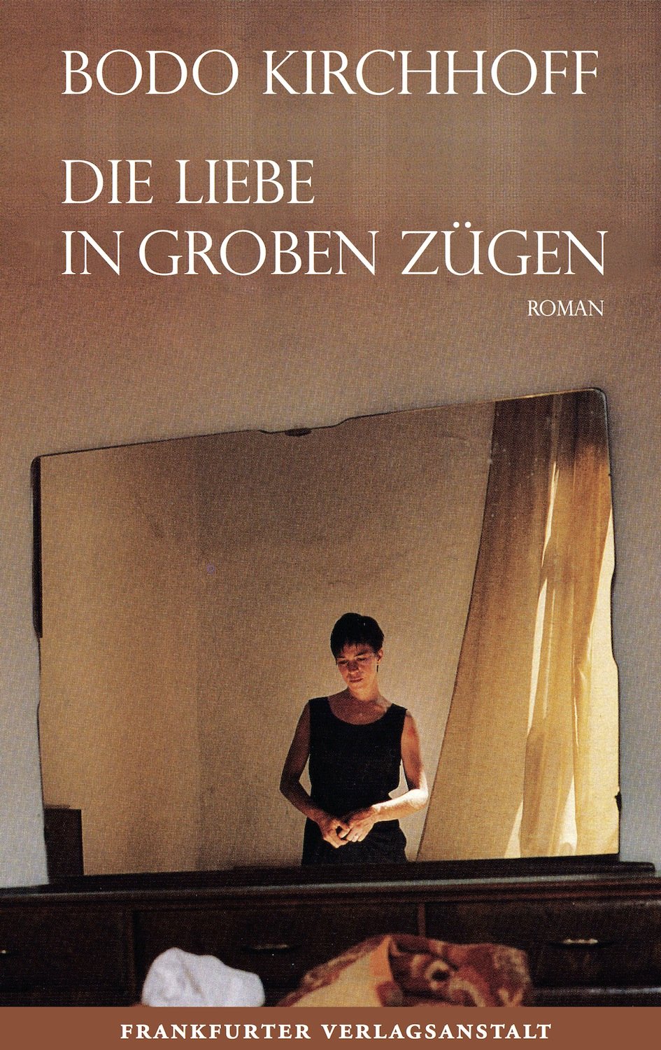 Die Liebe in groben Zügen Contemporary literature