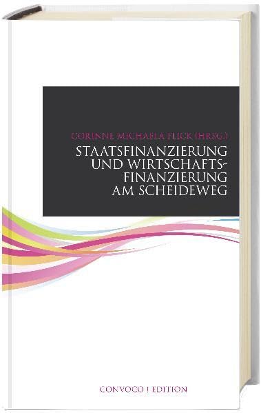 Staatsfinanzierung und Wirtschaftsfinanzierung am Scheideweg Law