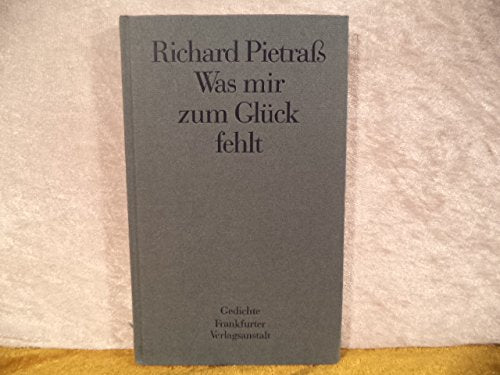 Was mir zum Glück fehlt. Gedichte Books