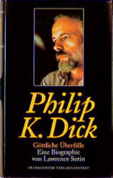 Philip K. Dick: Göttliche Überfälle Memories