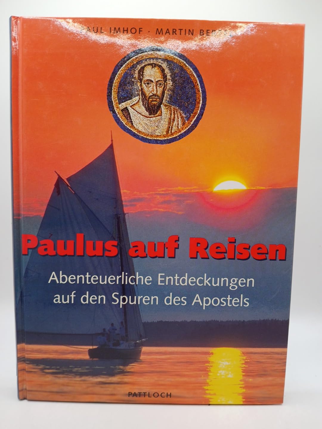 Paulus auf Reisen. Abenteuerliche Entdeckungen auf den Spuren des Apostels Travel