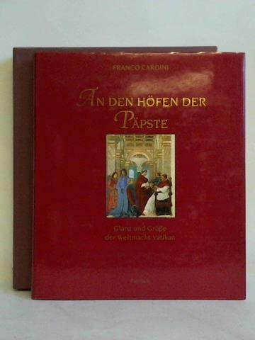 An den Höfen der Päpste. Glanz und Größe der Weltmacht Vatikan. Books