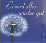 Es wird alles wieder gut Lifestyle