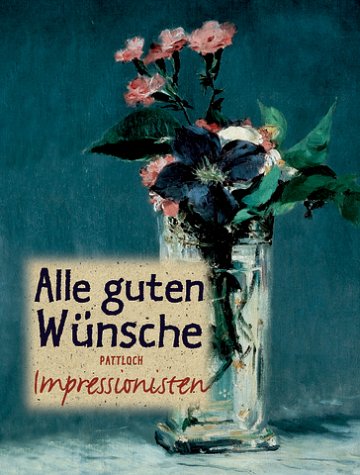 Alle guten Wünsche - Impressionisten Lifestyle