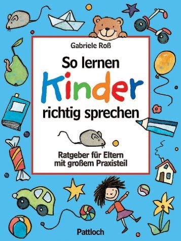 So lernen Kinder richtig sprechen Learning & Reference