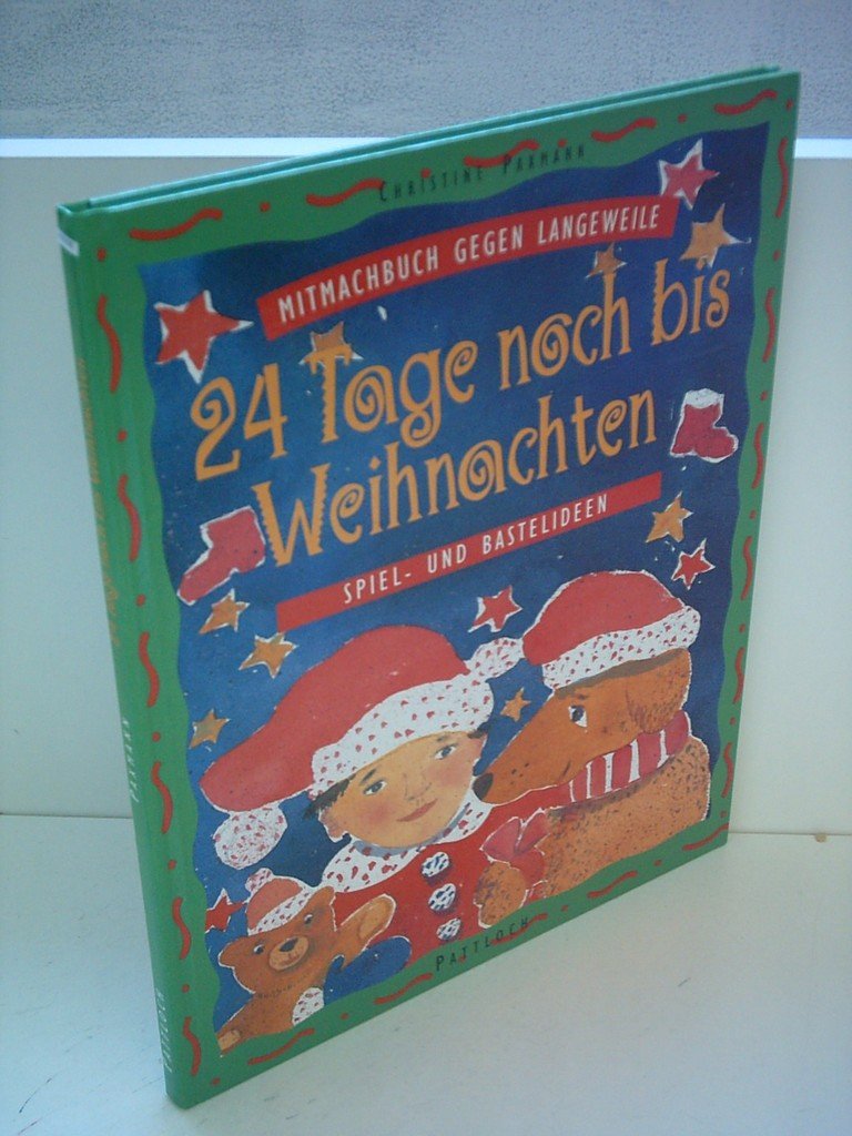 24 Tage noch bis Weihnachten - Mitmachbuch gegen Langeweile - Spiel- und Bastelideen Leisure, Home & Garden