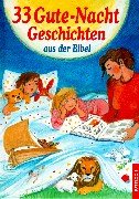 33 Gute-Nacht-Geschichten aus der Bibel Books