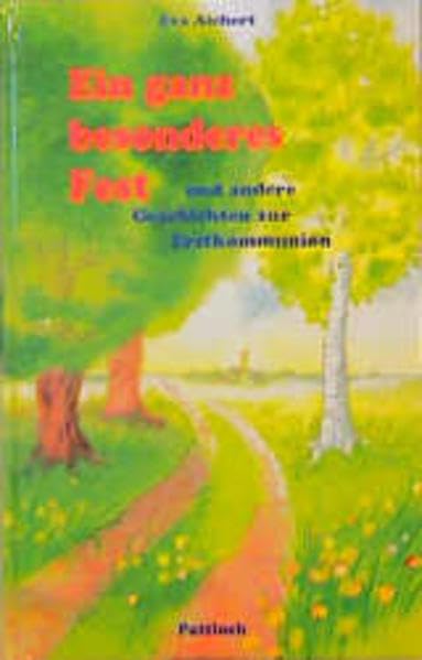 Ein ganz besonderes Fest und andere Geschichten zur Erstkommunion Books