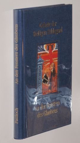 Gebete der Hl. Hildegard. An den Fenstern des Glaubens Religion & Esotericism
