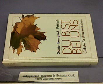 Du bist bei uns. Gebete für ältere Menschen Religion & Esotericism