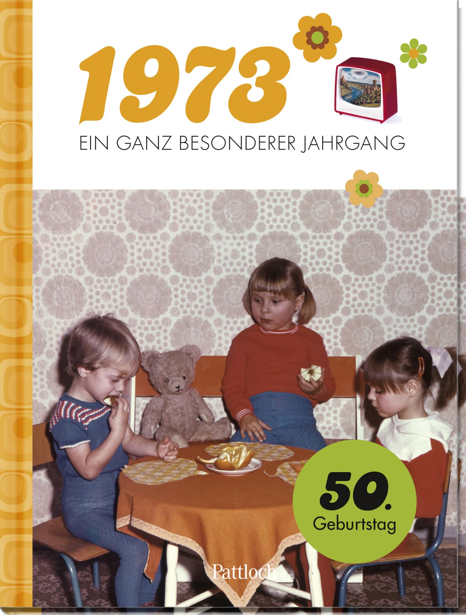 1973 - Ein ganz besonderer Jahrgang: Jahrgangsbuch zum 50. Geburtstag (Geschenke für runde Geburtstage 2023 und Jahrgangsbücher) Lifestyle