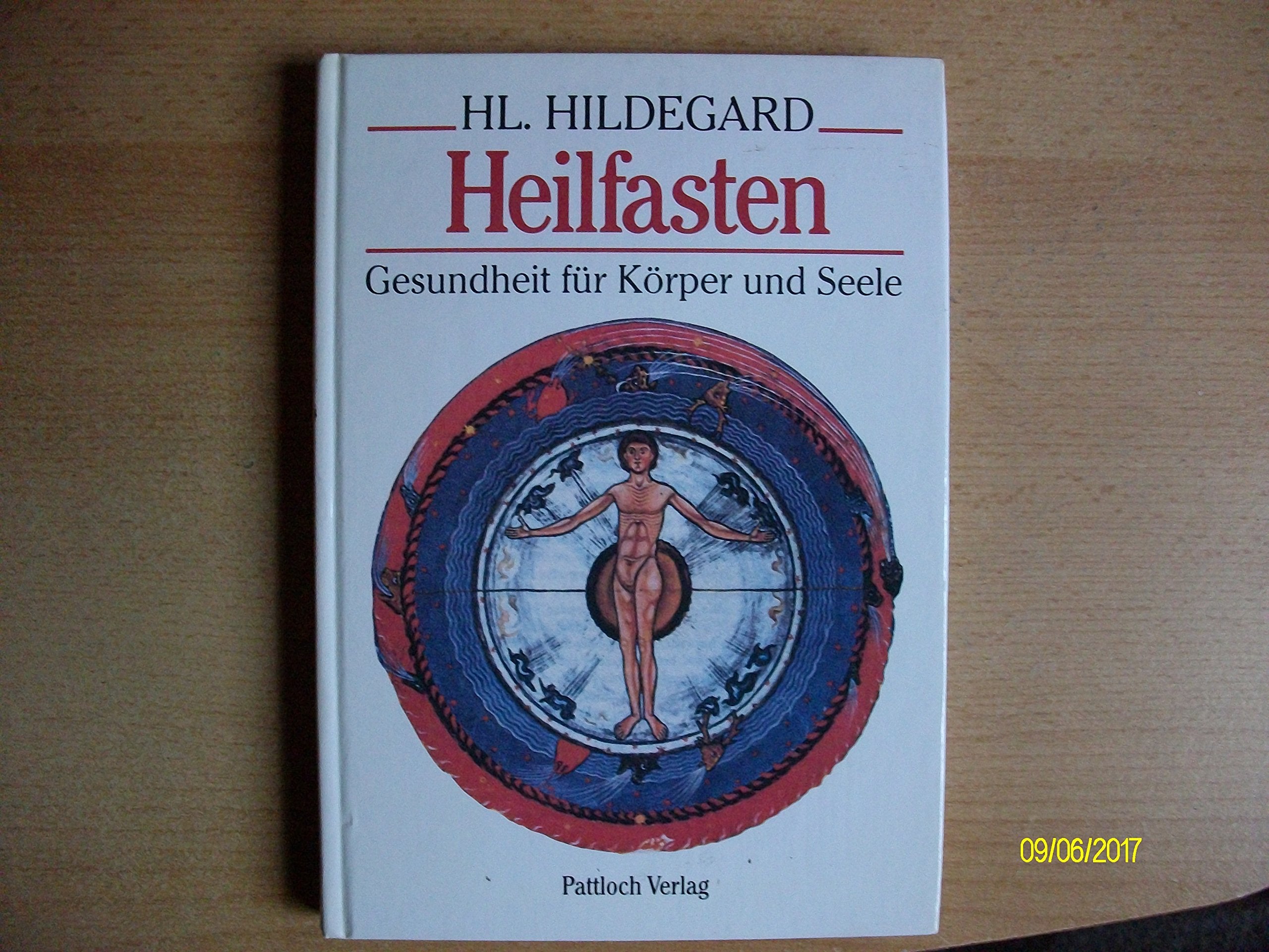 Hl. Hildegard Heilfasten. Gesundheit für Körper und Seele Religion & Esotericism