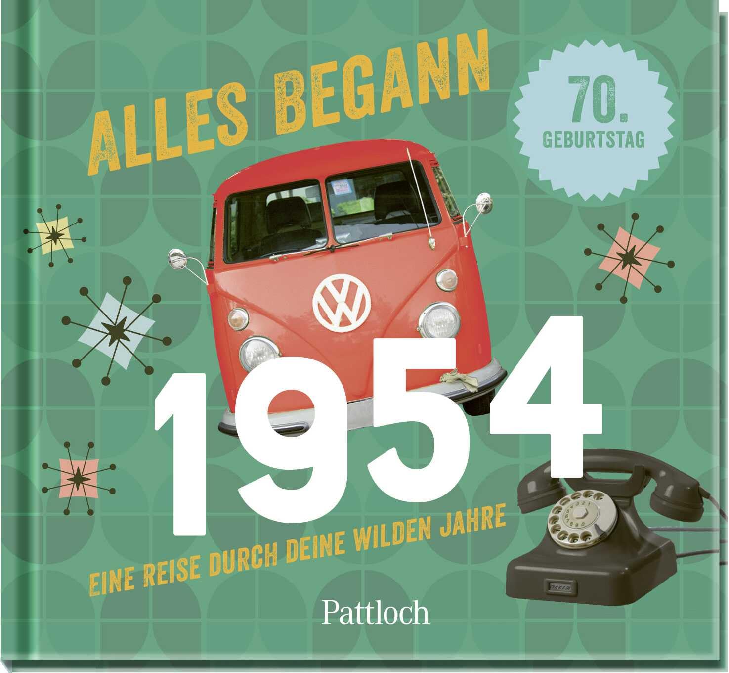 Alles begann 1954: Eine Reise durch deine wilden Jahre | Jahrgang 1954: Nostalgisches Geschenk zum 70. Geburtstag – wecke Erinnerungen! (Retro Jahrgangsbücher) Lifestyle