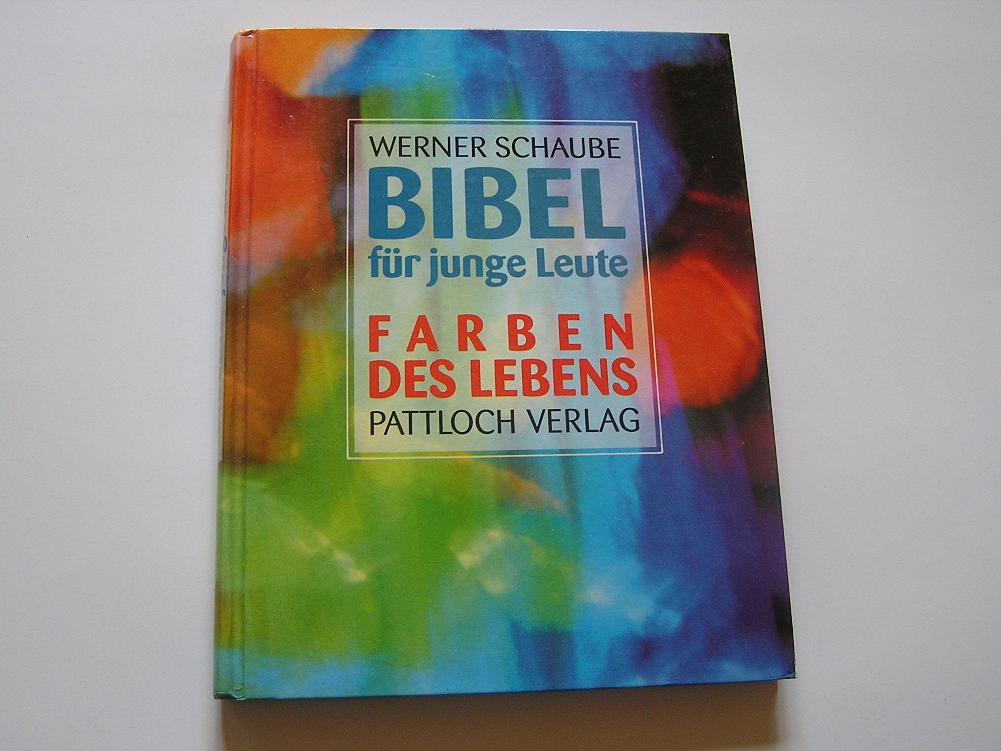 Bibel für Junge Leute. Farben des Lebens. (Pattloch) Religion & Esotericism