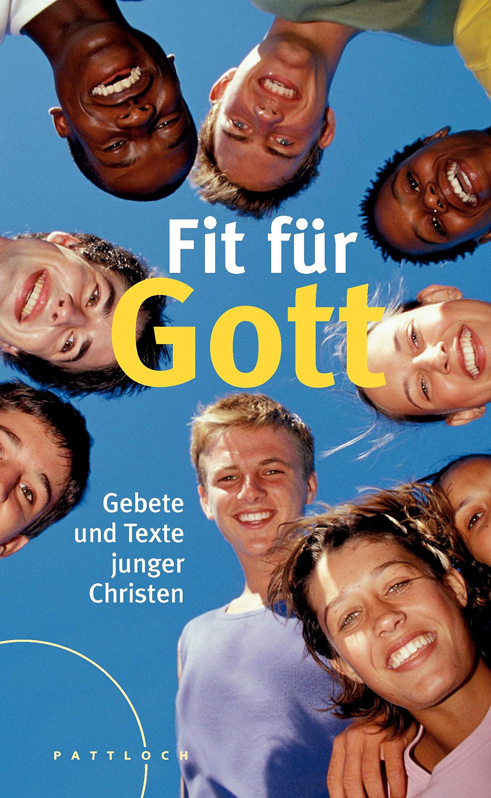 Fit für Gott: Gebete und Texte junger Christen Religion & Esotericism