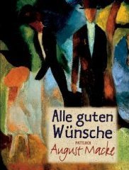 Alle guten Wünsche, August Macke Film, Art & Culture