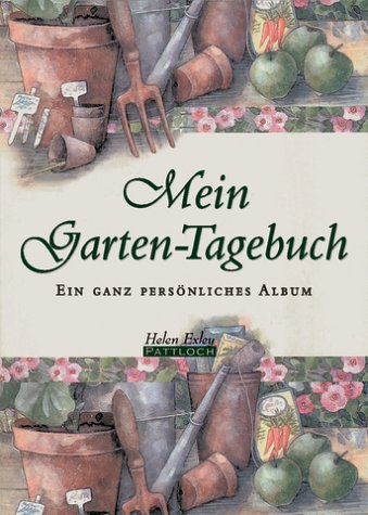 Mein Garten-Tagebuch. Ein ganz persönliches Album Memories