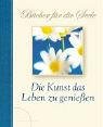 Die Kunst das Leben zu genießen. Bücher für die Seele Lifestyle