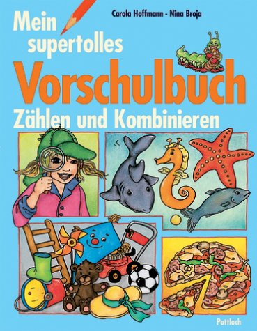 Mein supertolles Vorschulbuch vom Zählen und Kombinieren. book
