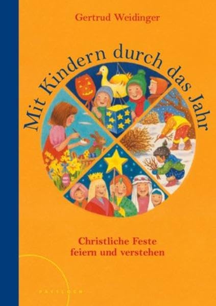 Mit Kindern durch das Jahr: Christliche Feste feiern und verstehen Books