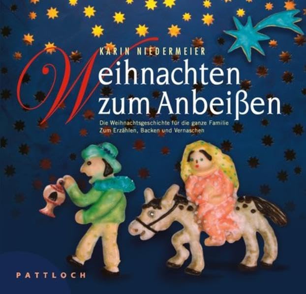 Weihnachten zum Anbeißen: Die Weihnachtsgeschichte für die ganze Familie Zum Erzählen, Backen und Vernaschen Books