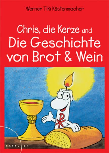 Chris die Kerze und die Geschichte von Brot und Wein Non-fiction