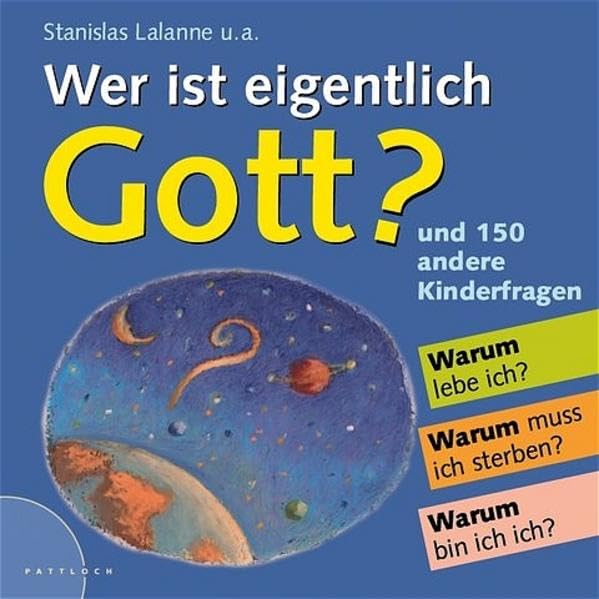 Wer ist eigentlich Gott?: und 150 andere Kinderfragen Parents & Children