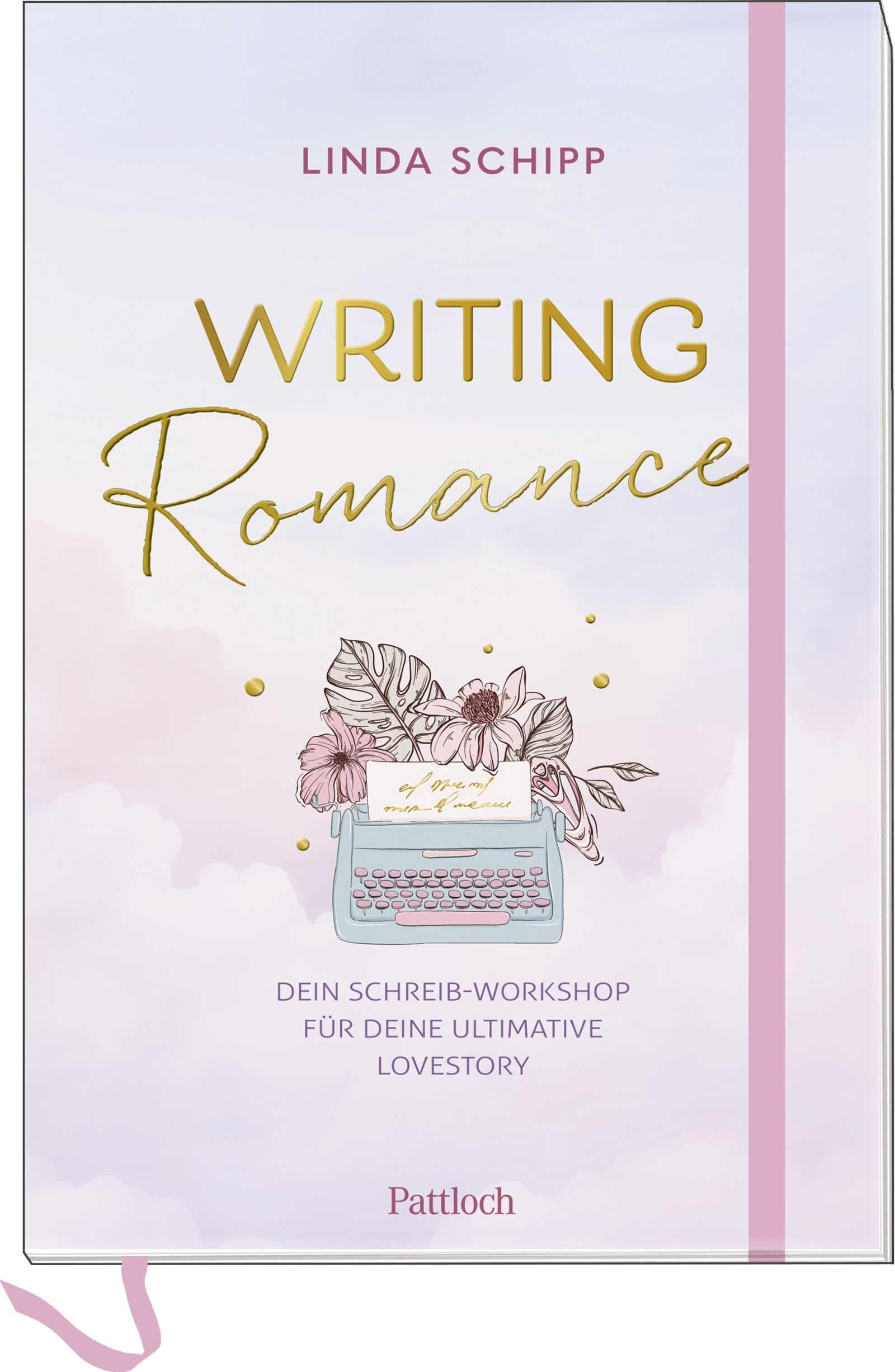 Writing Romance. Dein Schreib-Workshop für deine ultimative Lovestory Contemporary literature