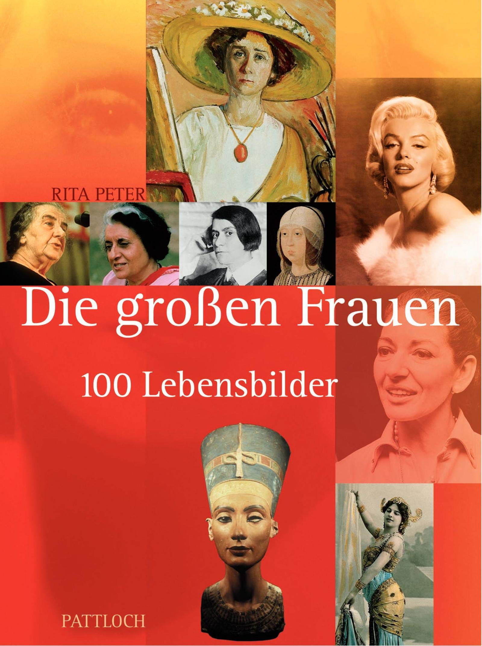 Die grossen Frauen: 100 Lebensbilder Inspiring women