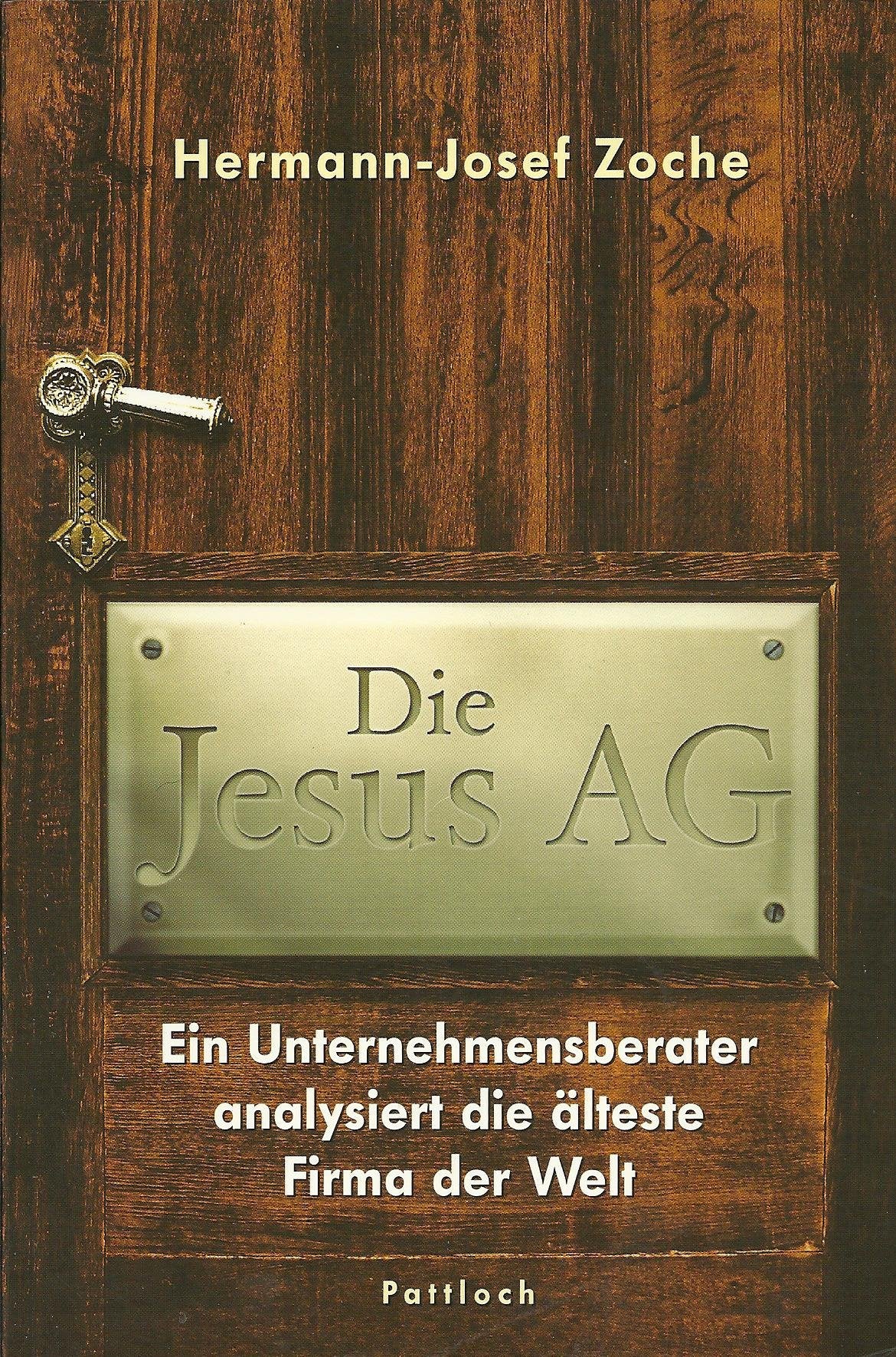 Die Jesus AG. Ein Unternehmensberater analysiert die älteste Firma der Welt Books