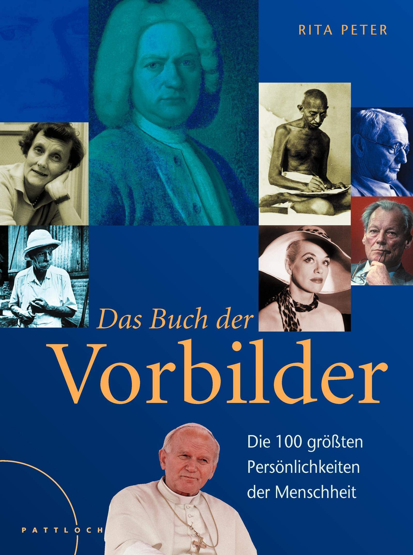 Das Buch der Vorbilder: Die 100 größten Persönlichkeiten der Menschheit Memories