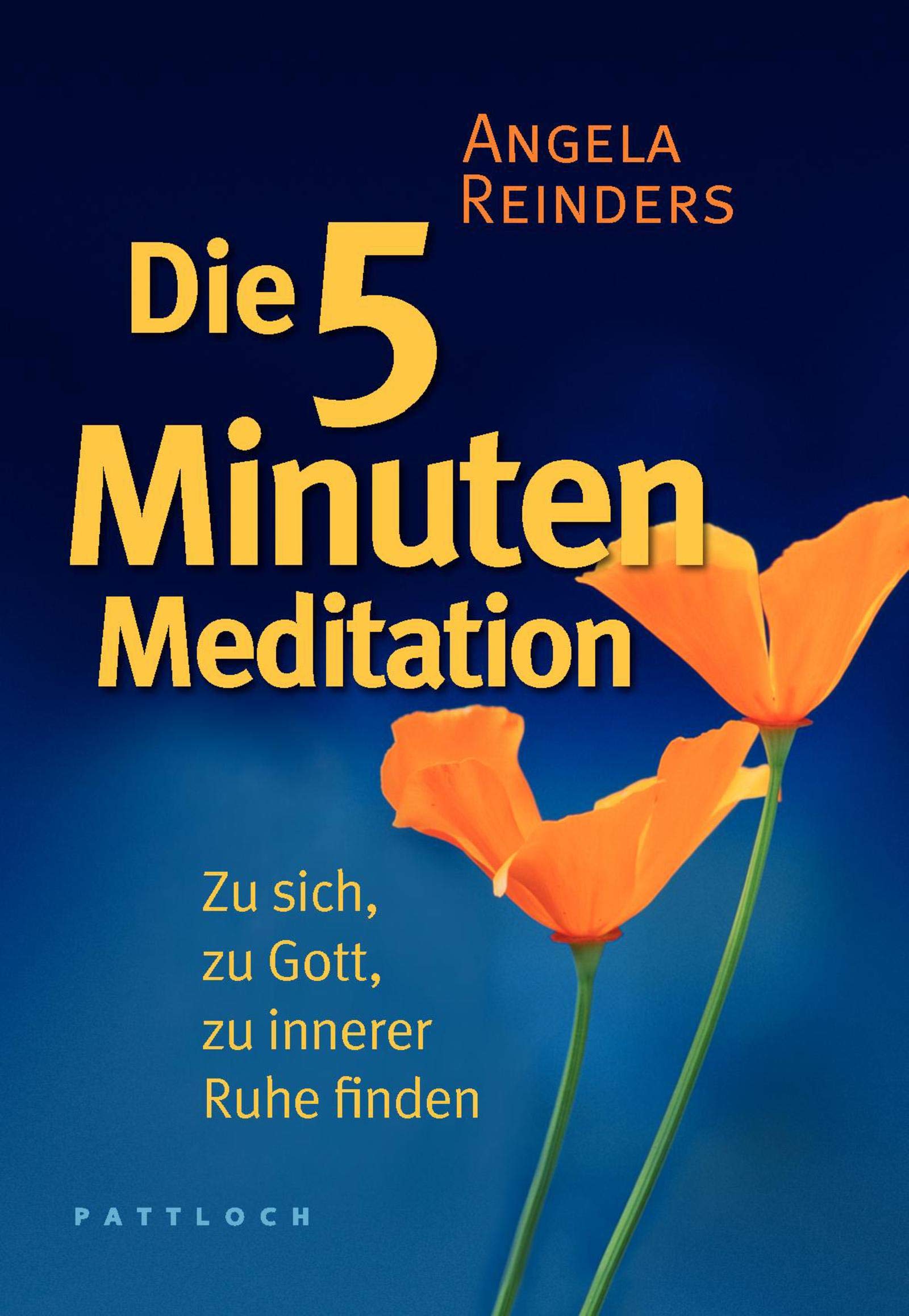 Die 5 Minuten Meditation: Zu sich, zu Gott, zu innerer Ruhe finden Religion & Esotericism