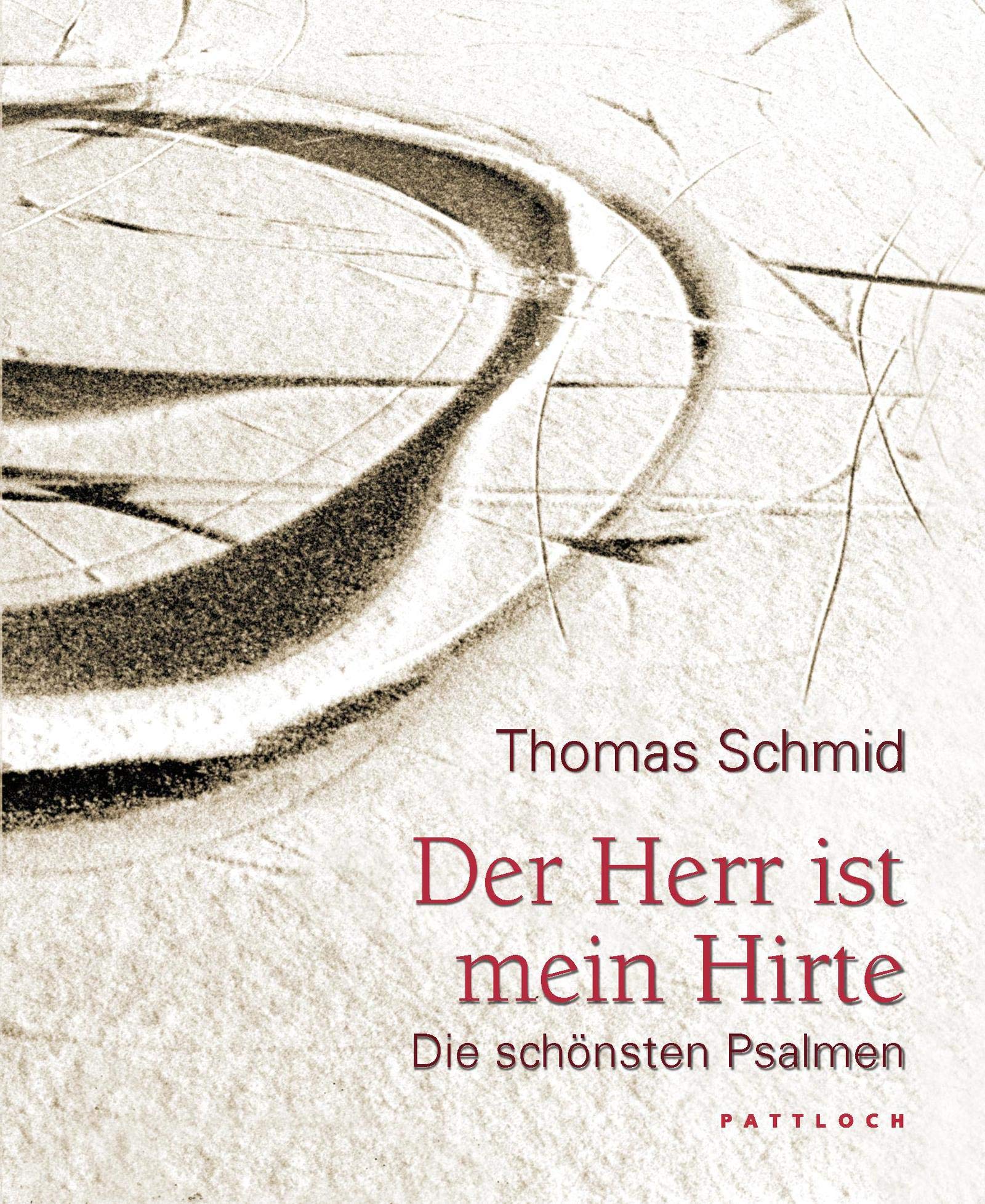 Der Herr ist mein Hirte: Die schönsten Psalmen Religion & Esotericism